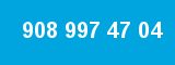 908 997 47 04 908 997 47 04
